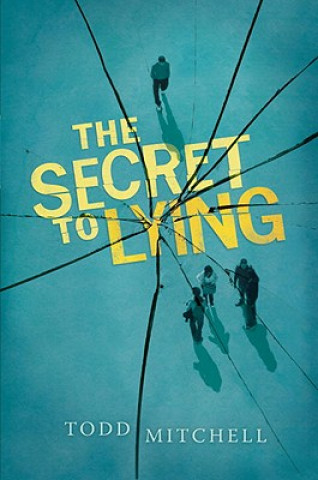 Könyv The Secret to Lying Todd Mitchell