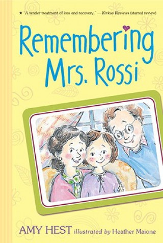 Kniha Remembering Mrs. Rossi Amy Hest