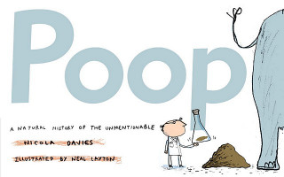 Carte Poop: A Natural History of the Unmentionable Nicola Davies