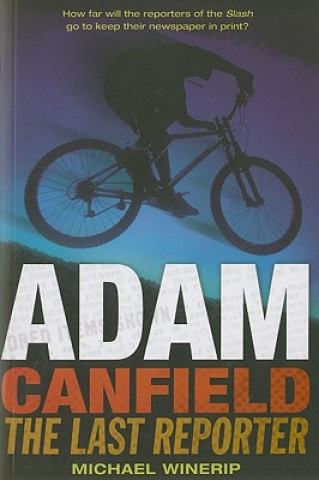 Carte Adam Canfield: The Last Reporter Michael Winerip