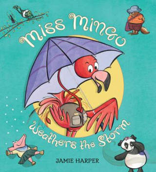 Kniha Miss Mingo Weathers the Storm Jamie Harper