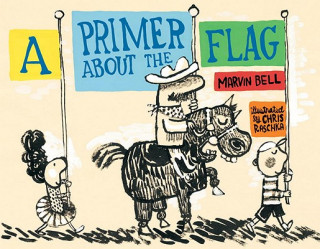 Kniha A Primer about the Flag Marvin Bell