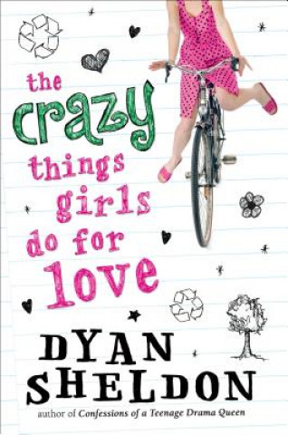 Książka The Crazy Things Girls Do for Love Dyan Sheldon