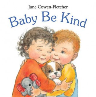 Kniha Baby Be Kind Jane Cowen-Fletcher