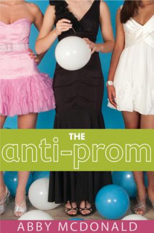 Carte The Anti-Prom Abby McDonald