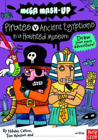Книга Mega MASH-Up: Ancient Egyptians vs. Pirates in a Haunted Museum Tim Wesson