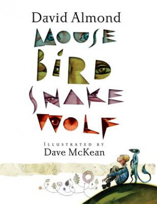 Carte Mouse Bird Snake Wolf David Almond