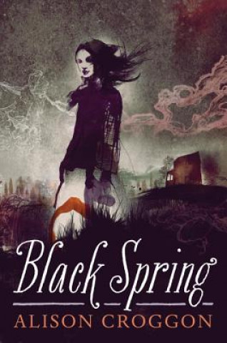 Book Black Spring Alison Croggon