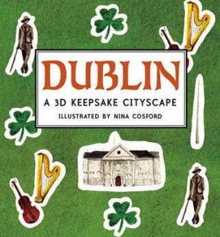 Kniha Dublin: A 3D Keepsake Cityscape Nina Cosford