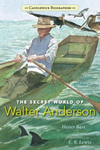 Kniha The Secret World of Walter Anderson Hester Bass