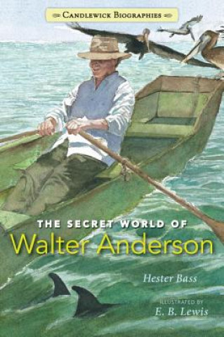 Knjiga The Secret World of Walter Anderson Hester Bass