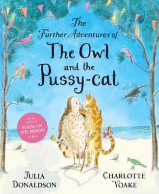 Knjiga The Further Adventures of the Owl and the Pussy-Cat Julia Donaldson