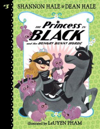 Carte Princess in Black and the Hungry Bunny Horde Shannon Hale