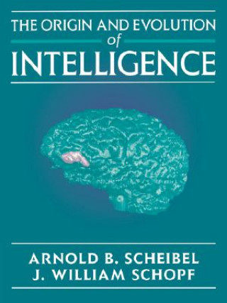 Książka Origin & Evolution of Intelligence Arnold B. Scheibel