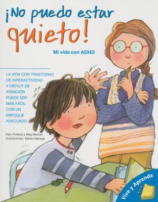 Carte No Puedo Estar Quieto!: Mi Vida Con ADHD = I Can't Sit Still! Pam Pollack