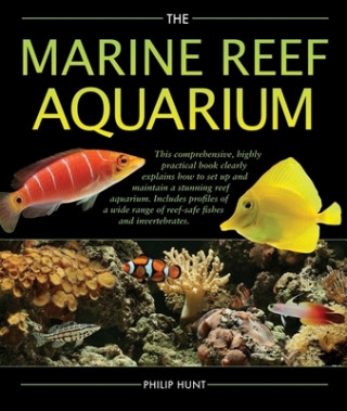 Livre The Marine Reef Aquarium Philip Hunt