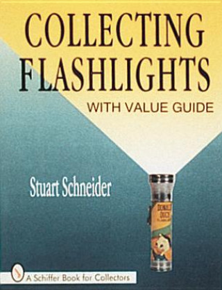 Buch Collecting Flashlights Stuart Schneider