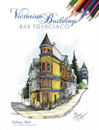 Kniha Victorian Buildings of San Francisco: A Coloring Book Shirley Salzman