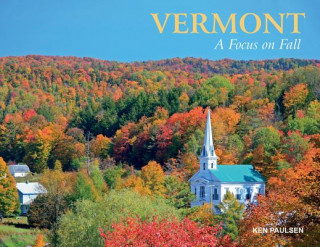 Kniha Vermont: A Focus on Fall Ken Paulsen