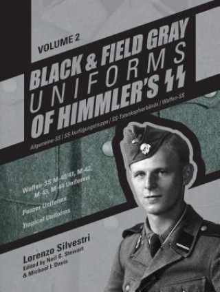 Könyv Black and Field Gray Uniforms of Himmler's SS Vol.  2 Lorenzo Silvestri