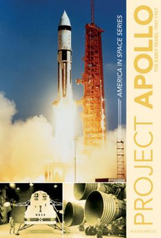 Carte Project Apollo: The Early Years, 1961-1967 Eugen Reichl