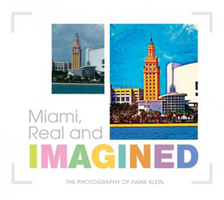 Книга Miami, Real and Imagined Hank Klein