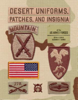 Kniha Desert Uniforms, Patches, and Insignia of the US Armed Forces Kevin M. Born