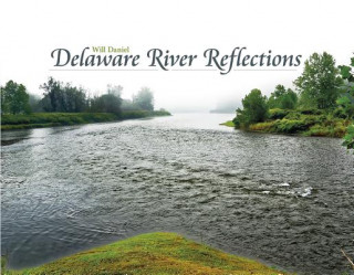 Kniha Delaware River Reflections Will Daniel