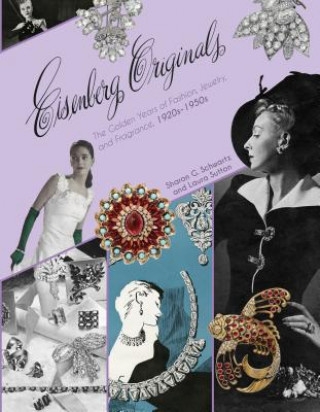 Книга Eisenberg Originals: The Golden Years of Fashion, Jewelry, and Fragrance, 1920s -1950s Sharon Schwartz