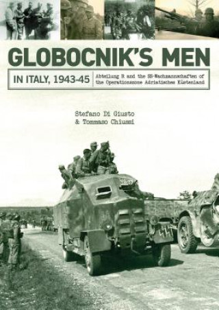 Kniha Globocnik's Men in Italy, 1943-45 Stefano Di Giusto