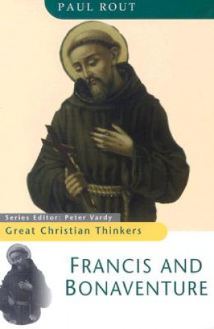 Książka Great Christian Thinkers Francis and Bonaventure Paul Rout