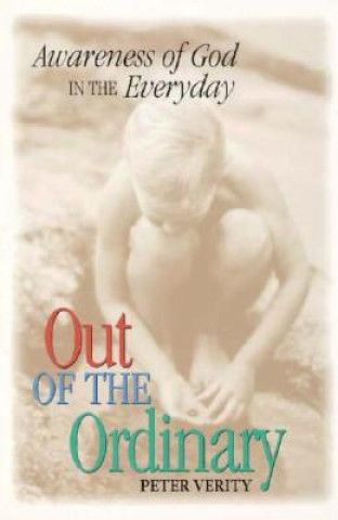 Libro Out of the Ordinary: Awareness of God in the Everyday Peter Verity