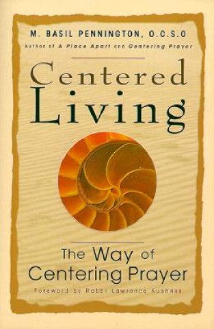 Kniha Centered Living M. Basil Pennington