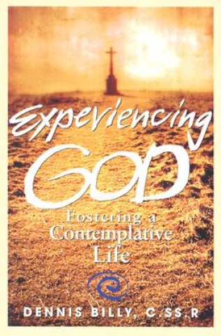 Книга Experiencing God: Fostering a Contemplative Life Dennis J. Billy