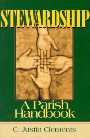 Книга Stewardship: A Parish Handbook C. Justin Clements