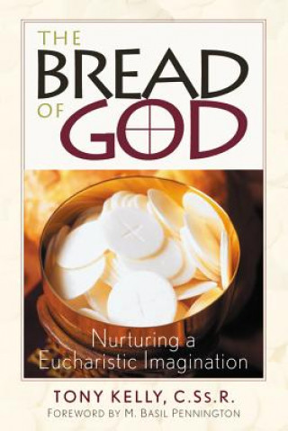 Kniha The Bread of God: Our Common Bond Anthony Kelly