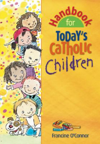 Buch Handbook for Today's Catholic Children Francine M. O'Connor