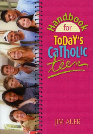 Książka Handbook for Today's Catholic Teen Jim Auer