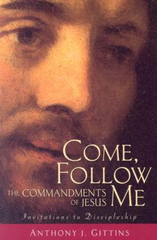 Livre Come, Follow Me Anthony J. Gittins