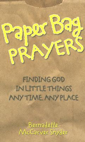Carte Paper Bag Prayers Bernadette McCarver Snyder