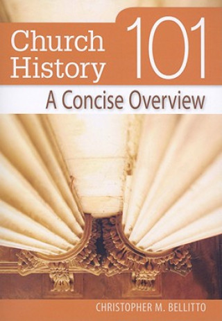 Carte Church History 101 Christopher M. Bellitto
