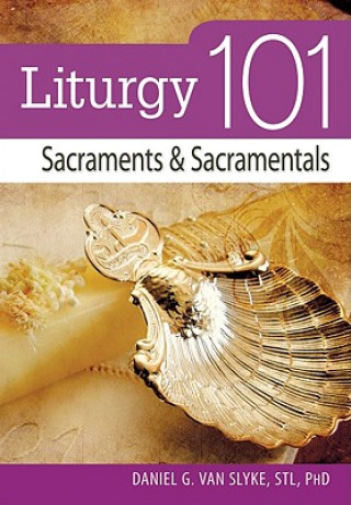 Book Liturgy 101 Daniel G. Van Slyke