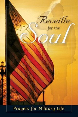 Könyv Reveille for the Soul: Prayers for Military Life Marge Fenelon