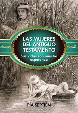 Book Las Mujeres del Antiguo Testamento Pia Septien