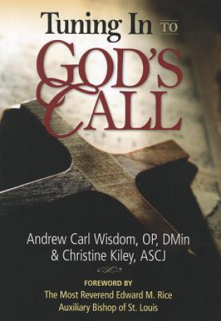 Kniha Tuning in to God's Call Andrew Carl Wisdom