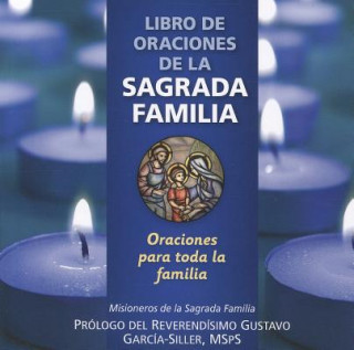 Kniha Libro de Oraciones de la Sagrada Familia: Oraciones Para Toda la Familia Gustavo Garcia-Siller