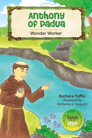 Książka Anthony of Padua: Wonder Worker Barbara Yoffie