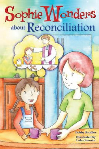 E-kniha Sophie Wonders About Reconciliation Debby Bradley