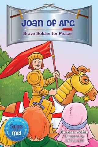 Libro Joan of Arc: Brave Soldier for Peace Barbara Yoffie