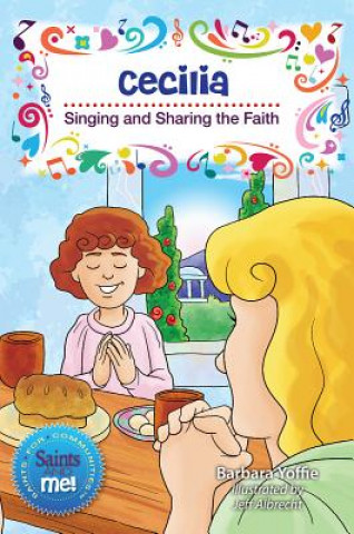 Carte Cecilia: Singing and Sharing the Faith Barbara Yoffie